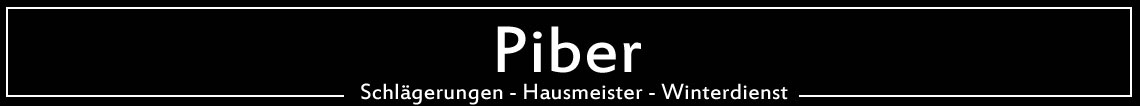 Piber Wernberg – Forstunternehmen-Hausmeister-Winterdienst